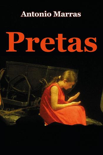 Pretas - Antonio Marras - Libro Youcanprint 2025 | libraccio.click