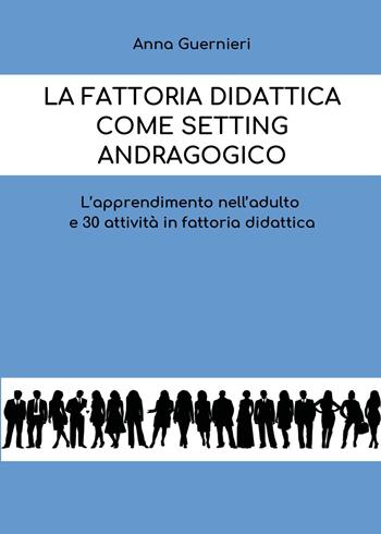 La fattoria didattica come setting andragogico - Anna Guernieri - Libro Youcanprint 2026 | libraccio.click
