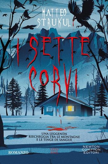I sette corvi - Matteo Strukul - Libro Newton Compton Editori 2026, King | libraccio.click