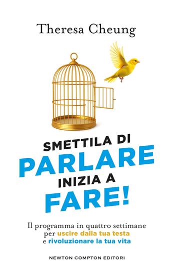 Smettila di parlare, inizia a fare! - Theresa Cheung - Libro Newton Compton Editori 2026, Grandi manuali Newton | libraccio.click