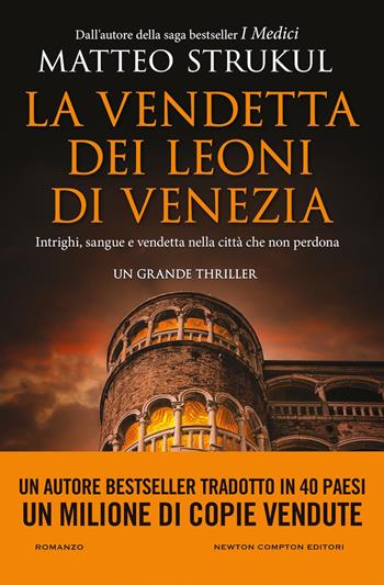 La vendetta dei leoni di Venezia - Matteo Strukul - Libro Newton Compton Editori 2026, Nuova narrativa Newton | libraccio.click