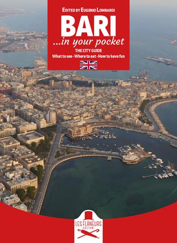 Bari… in your pocket - Eugenio Lombardi - Libro Les Flâneurs Edizioni 2024, Fuori collana | libraccio.click