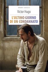 L'ultimo giorno di un condannato. Ediz. integrale. Con Segnalibro