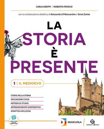 La storia è presente. Con Quaderno operativo. Per la Scuola media. Vol. 2 - Carlo Greppi, Roberto Persico - Libro Garzanti Scuola 2023 | libraccio.click