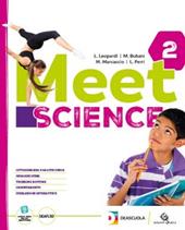 Meet science. Ediz. curricolare. Per la Scuola media. Con espansione online. Vol. 2