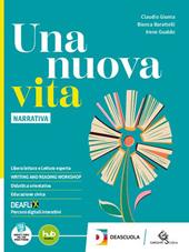 Una nuova vita. Con Antologia dei Promessi sposi. Per le Scuole superiori. Con e-book. Con espansione online. Vol. 2: Poesia e Teatro