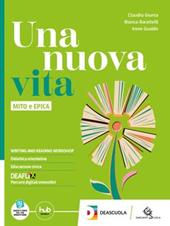 Una nuova vita. Mito e Epica. Per le Scuole superiori. Con e-book. Con espansione online