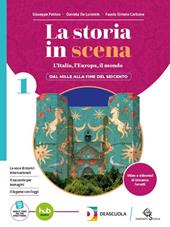 La storia in scena. Per le Scuole superiori. Con e-book. Con espansione online. Vol. 3