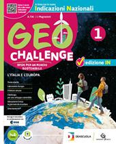 GEO challenge. Ediz. IN. Sfide per un mondo sostenibile. Per la Scuola media. Con e-book. Con espansione online. Vol. 1