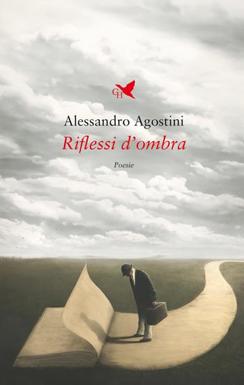 Riflessi d'ombra - Alessandro Agostini - Libro Giovane Holden Edizioni 2024, Versi di segale | libraccio.click