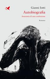Autobiografia. Anatomia di una confessione