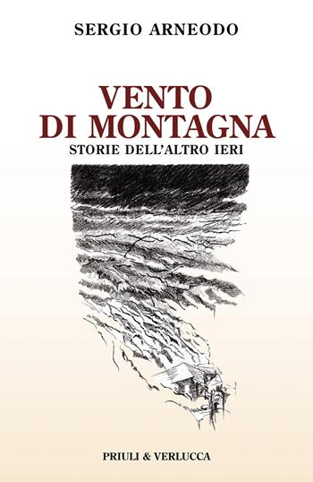 Vento di montagna. Storie dell'altro ieri - Sergio Arneodo - Libro Priuli & Verlucca 2024, Paradigma | libraccio.click