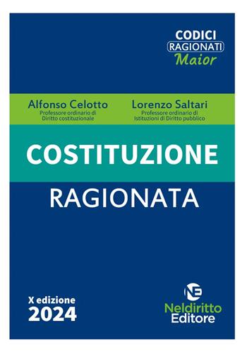 Costituzione Ragionata - Alfonso Celotto, Lorenzo Saltari - Libro Neldiritto Editore 2024 | libraccio.click
