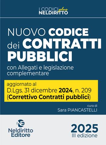 Nuovo Codice dei contratti pubblici 2025 Plus. Aggiornato al D. Lgs. 31 dicembre 2024, n. 209 (Decreto Correttivo Contratti pubblici)  - Libro Neldiritto Editore 2025 | libraccio.click