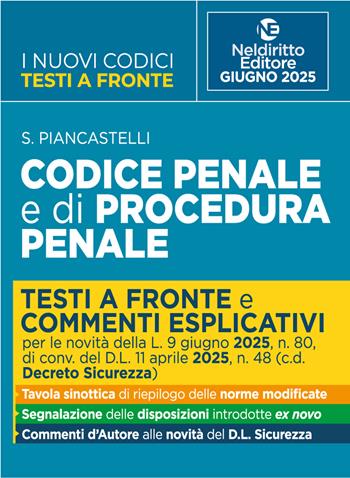 Codice penale e di procedura penale con testi a fronte. Prima e dopo. Aggiornato alla L. 9 giugno 2025, n. 80, di conv. del D.l. 11 aprile 2025, n. 48 c.d. Decreto Sicurezza  - Libro Neldiritto Editore 2025 | libraccio.click
