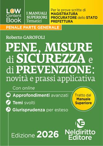 L(a)w content book. I manuali superiori tematici. Pene, misure di sicurezza e prevenzione per il Concorso di Magistratura e per i concorsi superiori di Procuratore dello stato, Prefetto e Commissario di Polizia.  - Libro Neldiritto Editore 2025, L(a)w content book. I manuali superiori tematici | libraccio.click