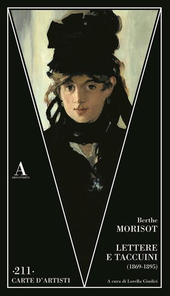 Lettere e taccuini (1869-1895) - Berthe Morisot, Stéphane Mallarmé - Libro Abscondita 2024, Carte d'artisti | libraccio.click