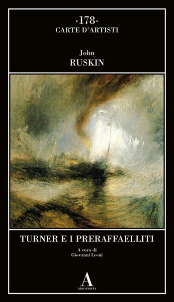 Turner e i preraffaelliti - John Ruskin - Libro Abscondita 2025, Carte d'artisti | libraccio.click