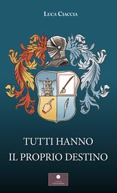 Tutti hanno il proprio destino