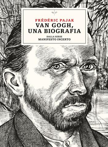 Van Gogh, una biografia. Dalla serie Manifesto incerto - Frédéric Pajak - Libro L'orma 2023, Kreuzville | libraccio.click
