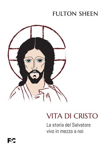 Vita di Cristo - Fulton John Sheen - Libro Fede & Cultura 2022, Spirituale | libraccio.click