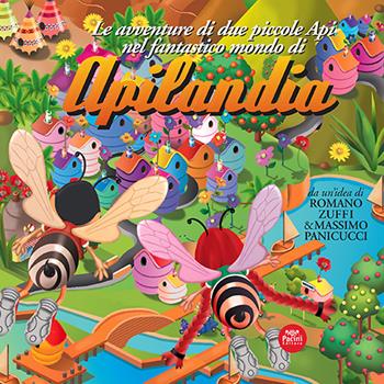 Le avventure di due piccole api nel fantastico mondo di Apilandia. Ediz. illustrata - Romano Zuffi, Massimo Panicucci - Libro Pacini Editore 2022, Piccola narrativa | libraccio.click