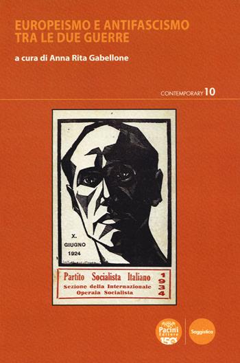 Europeismo e antifascismo tra le due guerre  - Libro Pacini Editore 2022, Contemporary | libraccio.click