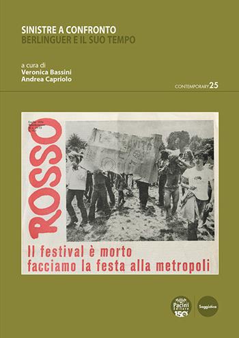 Sinistre a confronto. Berlinguer e il suo tempo  - Libro Pacini Editore 2025, Contemporary | libraccio.click