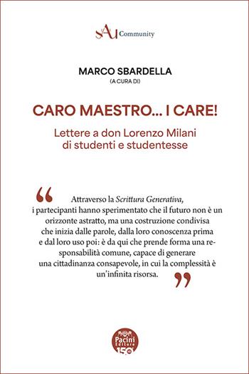 Caro Maestro... I Care! Lettere a don Lorenzo Milani di studenti e studentesse  - Libro Pacini Editore 2026, sAu Community | libraccio.click
