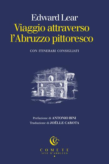 Viaggio attraverso l’Abruzzo pittoresco - Edward Lear - Libro Ianieri 2025, Comete. Scie d'Abruzzo | libraccio.click