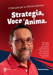 Strategia, voce e anima. Il manuale per un brand autentico