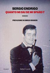Quanto mi dai se mi sparo?