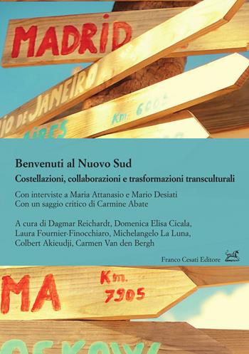 Benvenuti al Nuovo Sud. Costellazioni, collaborazioni e trasformazioni transculturali  - Libro Cesati 2025, Civiltà italiana. Terza serie | libraccio.click
