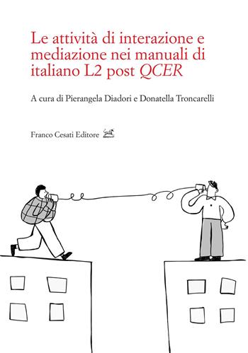 Le attività di interazione e mediazione nei manuali di italiano L2 post QCER  - Libro Cesati 2026, Civiltà italiana. Terza serie | libraccio.click