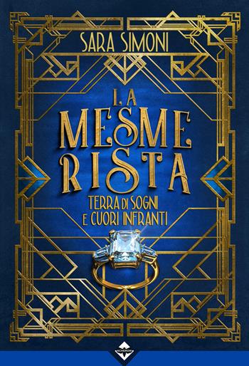 Terra di sogni e cuori infranti. La mesmerista - Sara Simoni - Libro Acheron Books 2025, Ipazia | libraccio.click