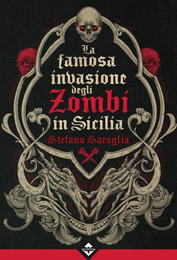 La famosa invasione degli zombi in Sicilia - Stefano Saroglia - Libro Acheron Books 2026, Zora | libraccio.click