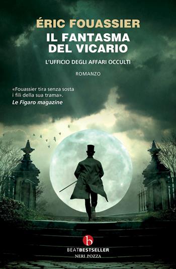 Il fantasma del vicario. L'ufficio degli affari occulti - Éric Fouassier - Libro BEAT 2026, BEAT. Bestseller | libraccio.click