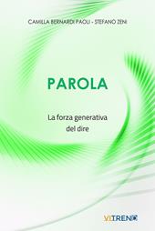 Parola. La forza generativa del dire