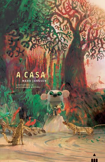 A casa. Ediz. a colori - Mark Janssen, Alessandro Riccioni - Libro Lapis 2025, Libri dal mondo | libraccio.click