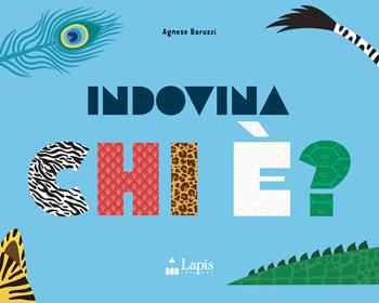 Indovina chi è? Ediz. a colori - Agnese Baruzzi - Libro Lapis 2025, Indovina | libraccio.click