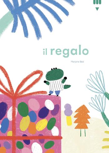 Il regalo. Ediz. a colori - Marjorie Beal - Libro Lapis 2025, Libri dal mondo | libraccio.click