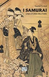 I I samurai. Una storia militare