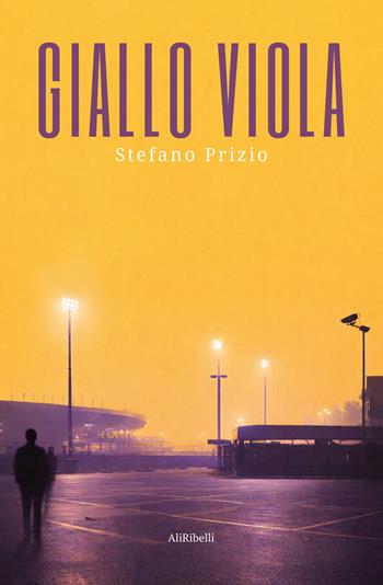 Giallo viola - Stefano Prizio - Libro Ali Ribelli Edizioni 2026 | libraccio.click