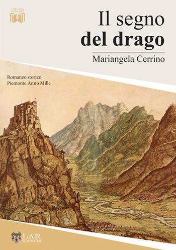 Il segno del drago - Mariangela Cerrino - Libro LAReditore 2025 | libraccio.click