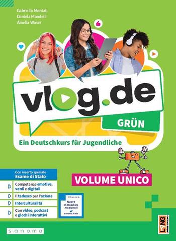 Vlog.de Grün. Ein Deutschkurs für Jugendliche. Vol. Unico. Per la Scuola media. - Gabriella Montali, Daniela Mandelli, Amelia Waser - Libro Lang 2026 | libraccio.click