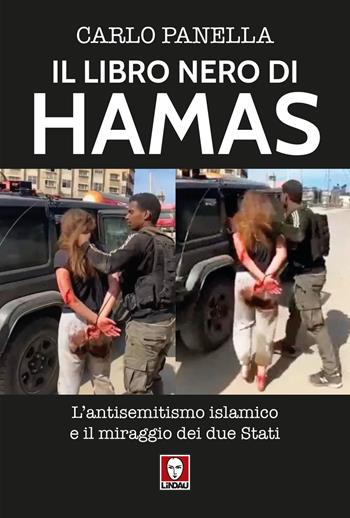 Il libro nero di Hamas. L'antisemitsmo islamico e il miraggio dei due Stati - Carlo Panella - Libro Lindau 2024, I Draghi | libraccio.click