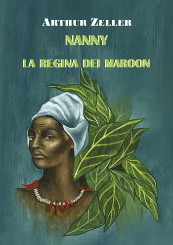 Nanny. La regina dei Maroon - Arthur Zeller - Libro EBS Print 2023 | libraccio.click
