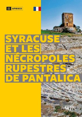 Syracuse et le nécropoles rupestres de Pantalica. Ediz. a colori - Dario Scarfì - Libro SAGEP 2023, I tesori d'Italia e l'Unesco | libraccio.click