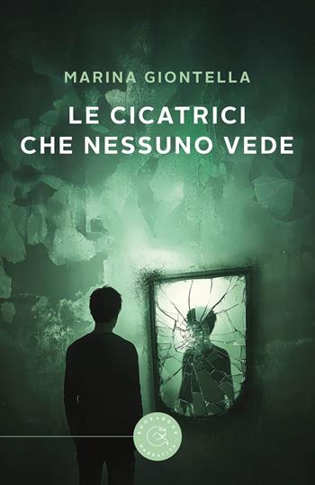 Le cicatrici che nessuno vede - Marina Giontella - Libro bookabook 2025 | libraccio.click