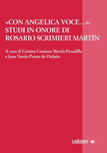 «Con angelica voce…». Studi in onore di Rosario Scrimieri Martín. Ediz. italiana, inglese e spagnola  - Libro Ledizioni 2024, La ragione critica | libraccio.click